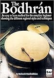 The Bodhran: An Easy to Learn Method for the Complete Beginner Showing the Different Regional Styles...