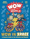 Wow in the World: Wow in Space: A Galactic Guide to the Universe and Beyond (English Edition)