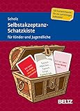 Selbstakzeptanz-Schatzkiste für Kinder und Jugendliche: 120 Karten mit 20-seitigem Booklet in...