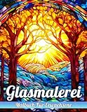 Glasmalerei Malbuch Für Erwachsene: Malbuch mit Glasmalereimustern zum Entspannen und Stressabbau