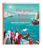 Die große Bibel für Kinder. Von der Schöpfungsgeschichte bis zum Pfingstwunder: 32...