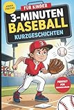 3-Minuten Baseball-Kurzgeschichten für Kinder: Schöne Baseballgeschichten für junge Fans im...