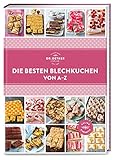 Die besten Blechkuchen von A–Z: So geht Backen für die große Kaffeerunde: Über 110 einfache...