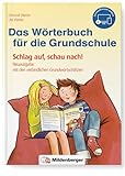 Das Wörterbuch für die Grundschule, inkl. Lernsoftware online: Schlag auf, schau nach! –...