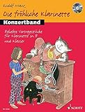 Die fröhliche Klarinette: Konzertband. Klarinette und Klavier. Spielbuch.