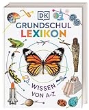 DK Grundschullexikon: Wissen von A-Z. Das große Kinderlexikon mit über 250 Themen und mehr als...