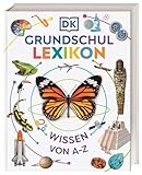 DK Grundschullexikon: Wissen von A-Z. Das große Kinderlexikon mit über 250 Themen und mehr als...