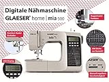 GLAESER Digitale Nähmaschine Home mia 500 300 Stich-Varianten Doppelnadel LED Display Einklappbarer...