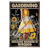 Nayyana Vintage-Poster Gardening Because Murder Is Wrong, Lustige Gartendekoration, Gartengeschenke,...