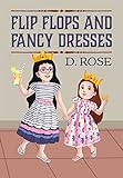 Flip Flops and Fancy Dresses (English Edition)