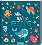 Alle meine Freunde – Meer: Mit über 300 Stickern | Freundebuch mit über 300 Stickern | für...