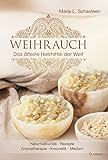 Weihrauch: Das älteste Heilmittel der Welt | Naturheilkunde, Rezepte, Aromatherapie, Kosmetik und...