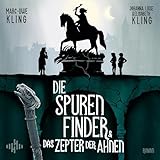 Die Spurenfinder und das Zepter der Ahnen: 6 CDs | Die Fortsetzung des Bestsellers »Der...