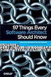 97 Things Every Software Architect Should Know: Collective Wisdom from the Experts (OREILLY)