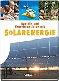 Basteln und Experimentieren mit Solarenergie