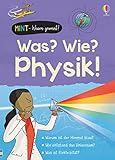 MINT - Wissen gewinnt! Was? Wie? Physik! (MINT-Wissen-gewinnt-Reihe)