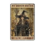 Vintage Gärtner-Blechschild 'My Broom Broke So Now I Garden', Retro-Hexe, Wanddekoration,...
