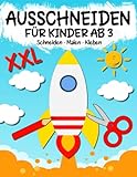 Ausschneiden für kinder ab 3: Das XXL Bastelbuch Schneiden, Kleben, Malen und Basteln! - Schneiden...