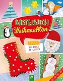 Bastelbuch Weihnachten für Kinder ab 2 Jahren: 29 Ideen zum gemeinsamen Basteln für die Advents-...