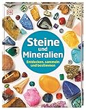 Steine und Mineralien: Entdecken, sammeln und bestimmen. Reich bebildertes Mineralien-Lexikon. Für...