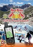 GPS Praxisbuch Garmin GPSMAP 67: Das Handbuch für Wanderer, Alpinisten & MTBiker (GPS...