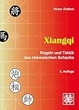 Xiangqi: Regeln und Taktik des chinesischen Schachs