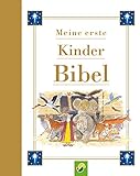 Meine erste Kinderbibel: Ein bunt illustrierter Begleiter mit kindgerechten ersten Bibelgeschichten...