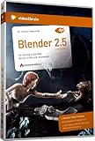 Blender 2.5 - Video-Training - Blender 2.5. Ihr Einstieg in die Welt der 3D-Grafik und ?Animation:...