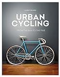 Urban Cycling: From the BMX to the fixie