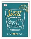 Bitter Sweet Symphony: Das Tonic-Buch