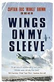 Wings on My Sleeve: The World's Greatest Test Pilot tells his story (English Edition)
