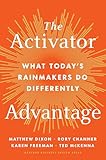The Activator Advantage: What Today's Rainmakers Do Differently (English Edition)