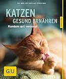 Katzen gesund ernähren gelb 12 x 3,5 cm: Rundum gut versorgt (GU Katzen)
