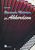 Russische Melodien für Akkordeon (Akkordeon-Noten, Akkordeonnoten: Akkordeonnoten)