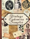 Vintage Ephemera Sampler: One-Sided Decorative Paper for Junk Journaling, Scrapbooking, Decoupage,...