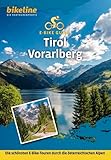 E-Bike-Guide Tirol • Vorarlberg: Die schönsten E-Bike-Touren durch die österreichischen Alpen,...