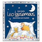 Gute Nacht, Leo Lausemaus: Geschichten zum Kuscheln: Kinderbuch mit Gute-Nacht-Geschichten zum...