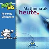Mathematik heute - Ausgabe 2004: Mathematik heute Lernsoftware: Terme und Gleichungen 7. - 9....