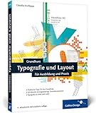 Grundkurs Typografie und Layout: Für Ausbildung und Praxis (Galileo Design)