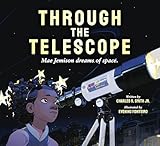 Through the Telescope: Mae Jemison dreams of space. (English Edition)