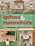 Igelhaus & Hummelhütte: Behausungen und Futterplätze für kleine Nützlinge.Mit Naturmaterialien...