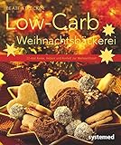 Low-Carb-Weihnachtsbäckerei: 20-mal Kekse, Gebäck und Kuchen zur Weihnachtszeit.: 22-mal Kekse,...