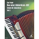 Das neue Akkordeon-ABC: Leicht verständliche Schule für Piano-Akkordeon. Band 2. Akkordeon.