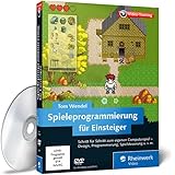 Spieleprogrammierung für Einsteiger, Steuerung, GUI, Grafik, Konzeption, Entwicklung und vieles...