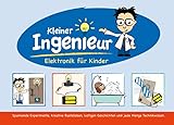 Kleiner Ingenieur: Elektronik für Kinder. Lernpaket mit allen elektronischen Bauteilen, die für...