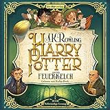 Harry Potter und der Feuerkelch: Die Jubiläumsausgabe (Harry Potter, gelesen von Rufus Beck, Band...