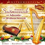 Besinnliche Saitenmusik zur Advents - u. Weihnachtszeit; Zither; Hackbrett; Harfe; Echte Volksmusik;...