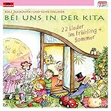 Bei uns in der Kita - 22 Lieder Frühling + Sommer