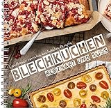 Blechkuchen: süß und herzhaft: Mehr als 50 erprobte Backideen vom Land. Frisch vom Blech:...