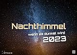 Nachthimmel - wenn es dunkel wird - Milchstraße - 2023 - Kalender DIN A3: Der Wandkalender mit den...